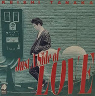 KEISHI TANAKA / Just A Side Of Love