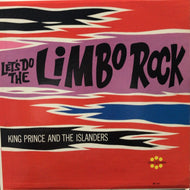 KING PRINCE AND THE ISLANDERS / Let's Do The Limbo Rock