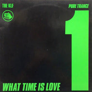 KLF / WHAT TIME IS LOVE? (Pure Trance 1)