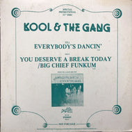 KOOL & THE GANG / EVERYBODY'S DANCIN' / YOU DESERVE A BREAK TODAY
