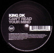 KING DK / CAN'T READ YOUR MIND