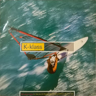 K-KLASS / WHAT YOU'RE MISSING