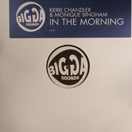KERRI CHANDLER & MONIQUE BINGHAM / IN THE MORNING