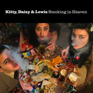 KITTY, DAISY & LEWIS / Smoking In Heaven
