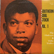 KIP ANDERSON / WILLIE WALKER / Southern Soul Stock Vol. 1 