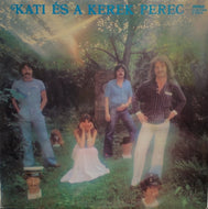 KATI ES A KEREK PEREC / Kati es A Kerek Perec