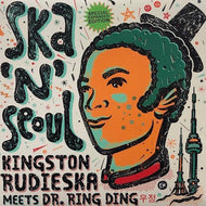 KINGSTON RUDIESKA Meets DR. RING DING / Ska 'N' Seoul