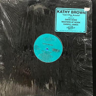 KATHY BROWN / Can't Play Around