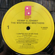 KENNY & JOHNNY THE WITEHEAD BROTHERS / I Jumped Out Of My Skin