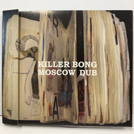 KILLER BONG / MOSCOW DUB