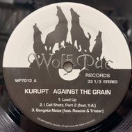 KURUPT / AGAINST THE GRAIN
