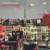 KURT ROSENWINKEL TRIO / Angels Around