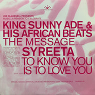 KING SUNNY ADE & HIS AFRICAN BEATS / SYREETA / The Message / To Know You Is To Love You