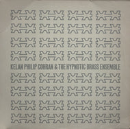 KELAN PHILIP COHRAN & HYPNOTIC BRASS ENSEMBLE / Kelan Philip Cohran & The Hypnotic Brass Ensemble