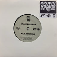 KROWN RULERS / Kick The Ball
