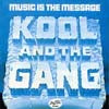 KOOL & THE GANG / MUSIC IS THE MESSAGE