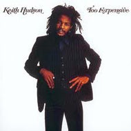 KEITH HUDSON / TOO EXPENSIVE