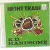 KASHI DA HANDSOME / NIGHT TRAIN VOL.01