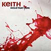 KEITH / HOLD THAT GUN