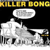 KILLER BONG / ON & OFF