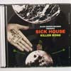 KILLER BONG / SICK HOUSE