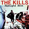 KILLS / MIDNIGHT BOOM