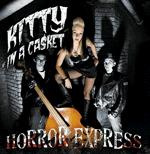 KITTY IN A CASKET / HORROR EXPRESS