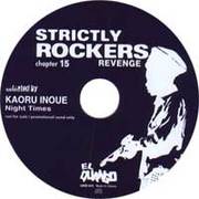 KAORU INOUE / STRICTLY ROCKERS : REVENGE CHAPTER 15 〜NIGHT TIMES〜