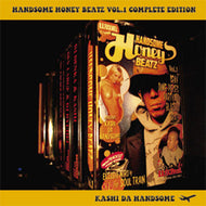 KASHI DA HANDSOME / HONDSOME HONEY BEATZ VOL.1 COMPLETE EDITION