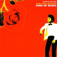 奇妙礼太郎トラベルスイング楽団 / KING OF MUSIC