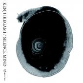 KENJI IKEGAMI / SILENCE MIND