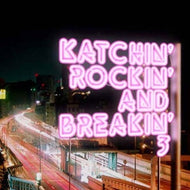 KATCHIN' / ROCKIN' & BREAKIN' 3