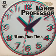 LARGE PROFESSOR / 'BOUT THAT TIME