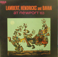 LAMBERT. HENDRICKS. BAVAN / AT NEWPORT '63