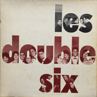 LES DOUBLE SIX / LES DOUBLE SIX
