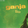 LIO / GANJA