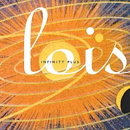 LOIS / INFINITY PLUS