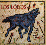 LOS LOBOS / HOW WILL THE WOLF SURVIVE?