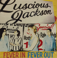 LUSCIOUS JACKSON / FEVER IN FEVER OUT