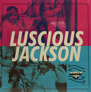 LUSCIOUS JACKSON / NAKED EYE
