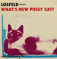 LOSFELD / WHATS NEW PUSSY CAT?