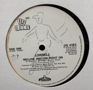 LOWRELL / MELLOW MELOOW RIGHT ON