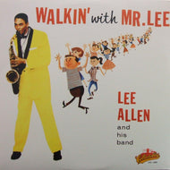 LEE ALLEN / WALKIN' WITH MR.LEE