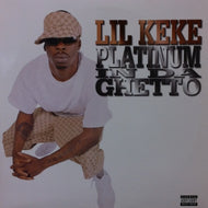 LIL KEKE / PLATINUM IN DA GHETTO