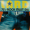 LARD / 70'S ROCK MUST DIE