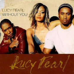 LUCY PEARL / WITHOUT YOU