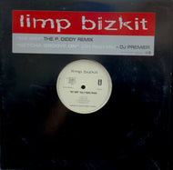 LIMP BIZKIT / MY WAY (THE P. DIDDY REMIX) / GETCHA GROOVE ON (DIRT ROAD REMIX)-DJ PREMIER