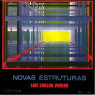 LUIZ CARLOS VINHAS / NOVAS ESTRUTURAS