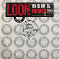 LOON / How You Want That (Remix) 