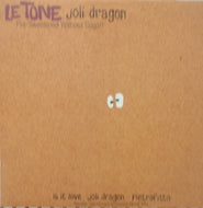 LE TONE / JOLI DRAGON